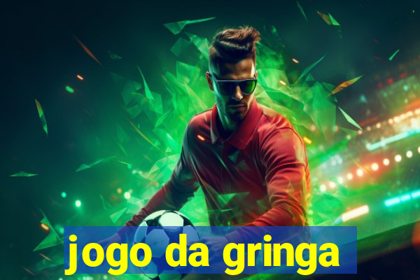 jogo da gringa